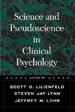 Science and Pseudoscience in Clinical Psychology