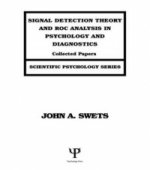 Signal Detection Theory and ROC Analysis in Psychology and Diagnostics