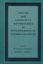 Social and Cognitive Approaches to Interpersonal Communication