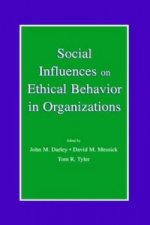 Social Influences on Ethical Behavior in Organizations