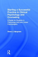 Starting a Successful Practice in Clinical Psychology and Counseling