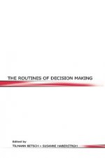 Routines of Decision Making