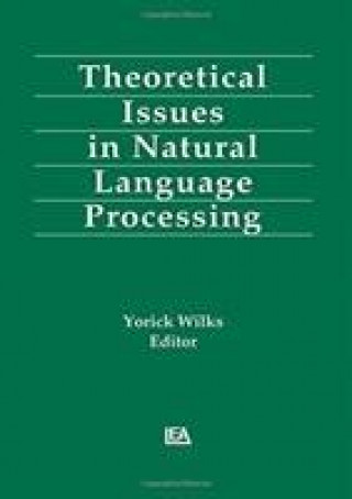 Theoretical Issues in Natural Language Processing