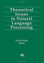 Theoretical Issues in Natural Language Processing