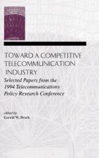 Toward A Competitive Telecommunication Industry