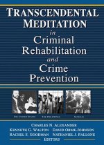 Transcendental Meditation (R) in Criminal Rehabilitation and Crime Prevention