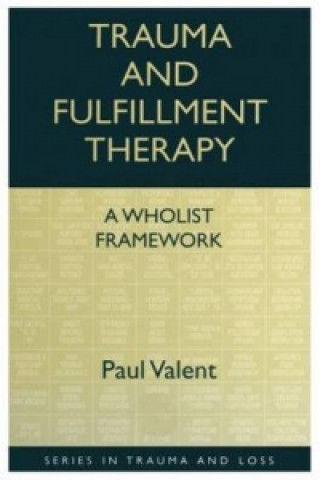 Trauma and Fulfillment Therapy: A Wholist Framework