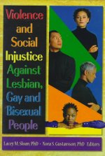 Violence and Social Injustice Against Lesbian, Gay and Bisexual People