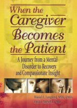 When the Caregiver Becomes the Patient