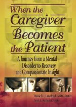 When the Caregiver Becomes the Patient