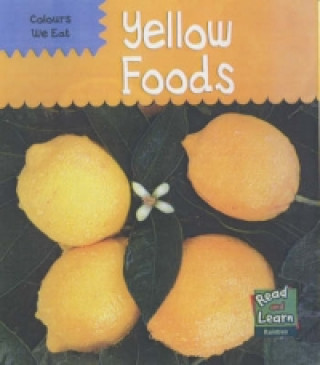 Read and Learn: Colours We Eat - Yellow Foods
