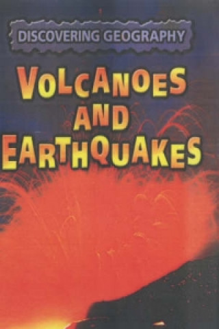 Discovering Geography: Volcanoes And Earthquakes Hardback