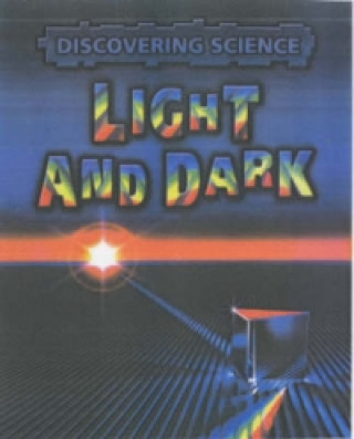 Discovering Science: Light And Dark Hardback
