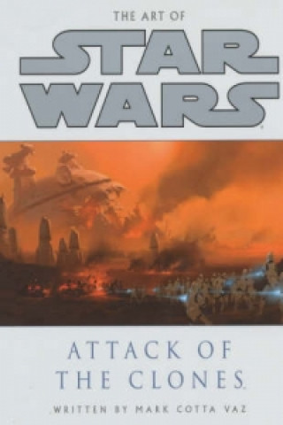 Art of Star Wars: Attack of the Clones