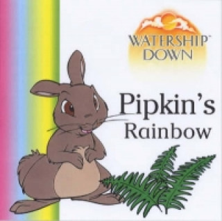 Watership Down - Pipkin's Rainbow