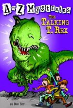 to Z Mysteries: The Talking T. Rex