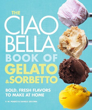 Ciao Bella Book of Gelato and Sorbetto