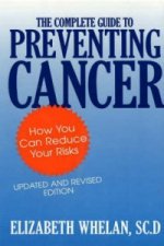 Complete Guide to Preventing Cancer