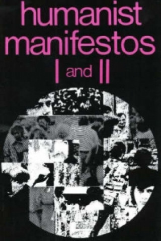 Humanist Manifestos I and II