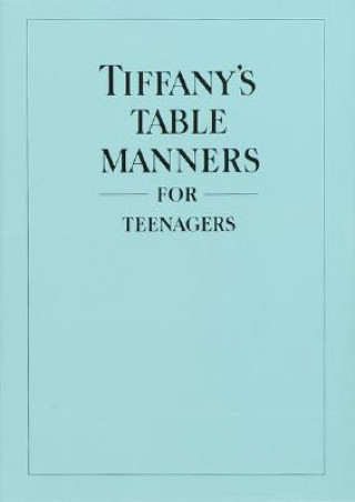 Tiffany's Table Manners for Teenagers