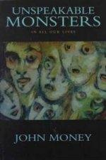 Unspeakable Monsters in All Our Lives