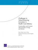 Challenges to Value-Enhancing Innovation in Health Care Delivery