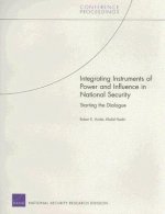 Integrating Instruments of Power and Influence in National Security