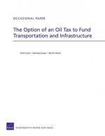 Option of an Oil Tax to Fund Transportation and Infrastructure