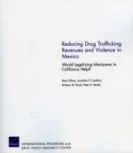 Reducing Drug Trafficking Revenues and Violence in Mexico