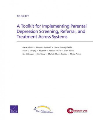 Toolkit for Implementing Parental Depression Screening, Referral, and Treatment Across Systems