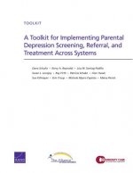 Toolkit for Implementing Parental Depression Screening, Referral, and Treatment Across Systems