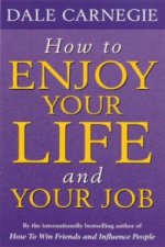 HOW TO ENJOY YOUR LIFE & JOB