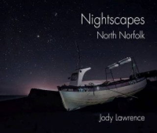 Nightscapes, North Norfolk