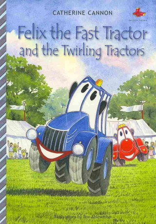 Felix the Fast Tractor and the Twirling Tractors