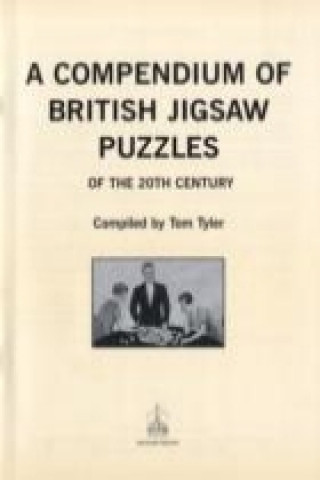 Compendium of British Jigsaw Puzzles of the 20th Century