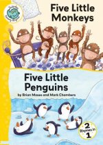Five Little Monkeys; Five Little Penguins