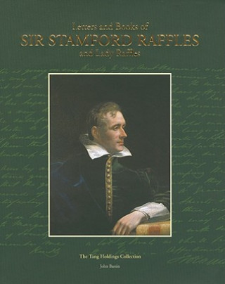 Letters and Books of Sir Stamford Raffles and Lady Raffles