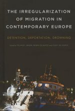Irregularization of Migration in Contemporary Europe