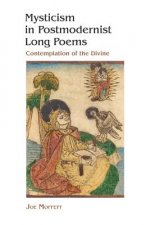 Mysticism in Postmodernist Long Poems