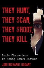 THEY HURT THEY SCAR THEY STEALCB