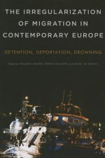 Irregularization of Migration in Contemporary Europe