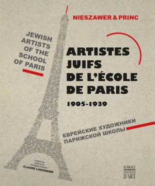 Jewish Artists of the School of Paris 1905 - 1939