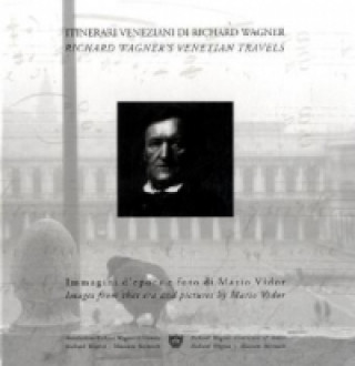 Richard Wagner's Venetian Travels