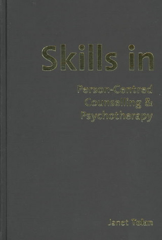 Skills in Person-centred Counselling and Psychotherapy