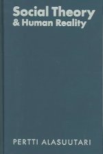 Social Theory and Human Reality