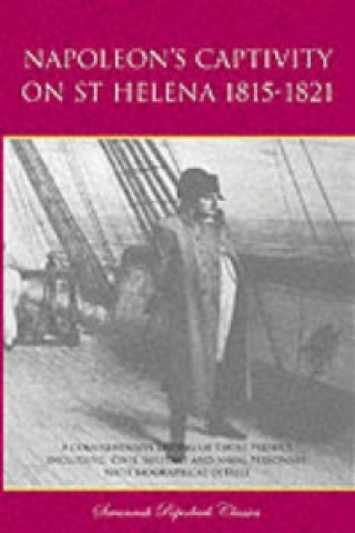 Napoleon's Captivity on St Helena 1815-1821