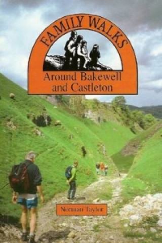 Family Walks Around Bakewell and Castleton