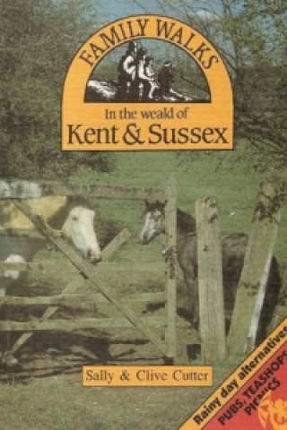 Family Walks in the Weald of Kent & Sussex