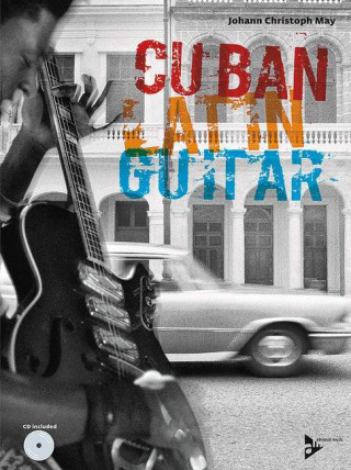 CUBAN LATIN GUITAR (JOHANN CHRISTOP MAY)()