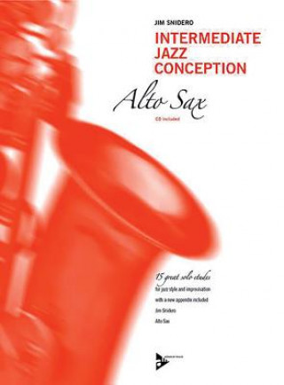 INTERMEDIATE JAZZ CONCEPTION ALTO SAX (JIM SNIDERO)(Puha kötésű)